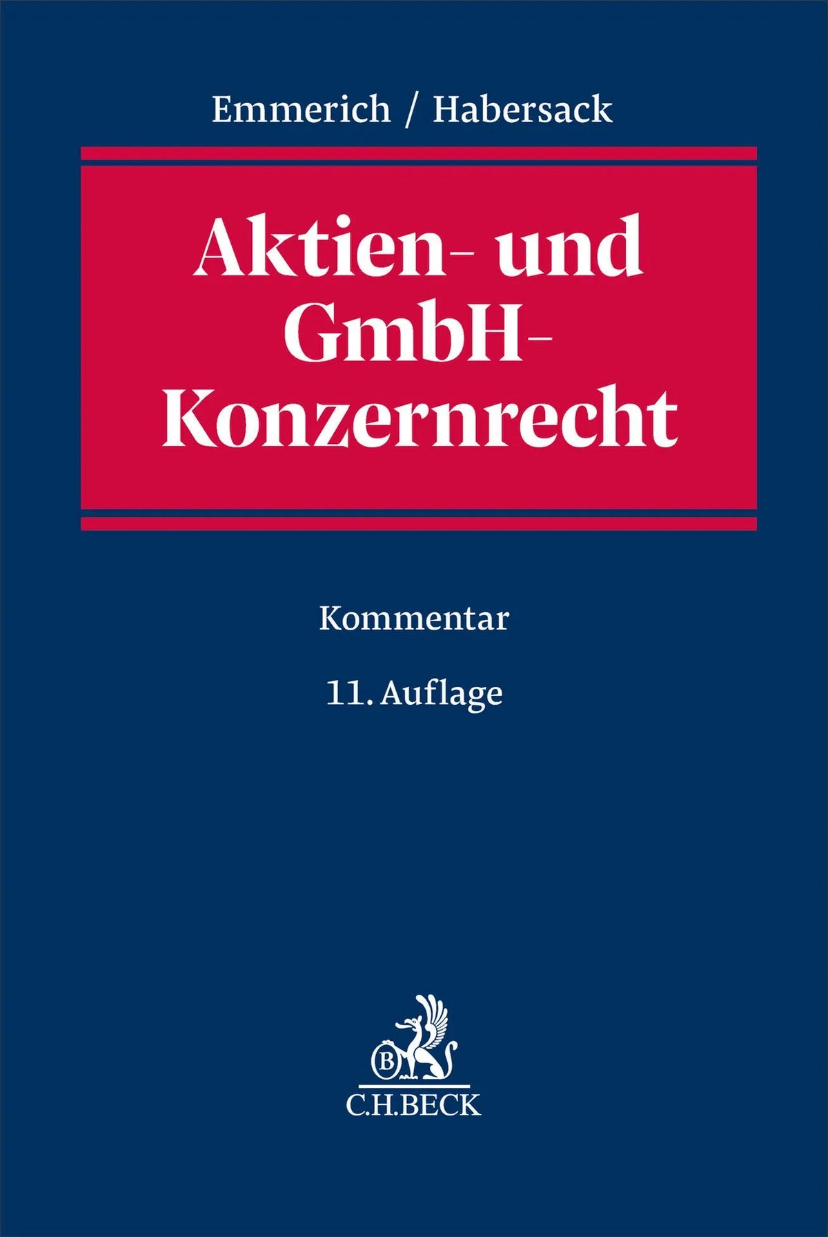 Cover: Aktien- und GmbH-Konzernrecht (Hardcover) von Volker Emmerich
