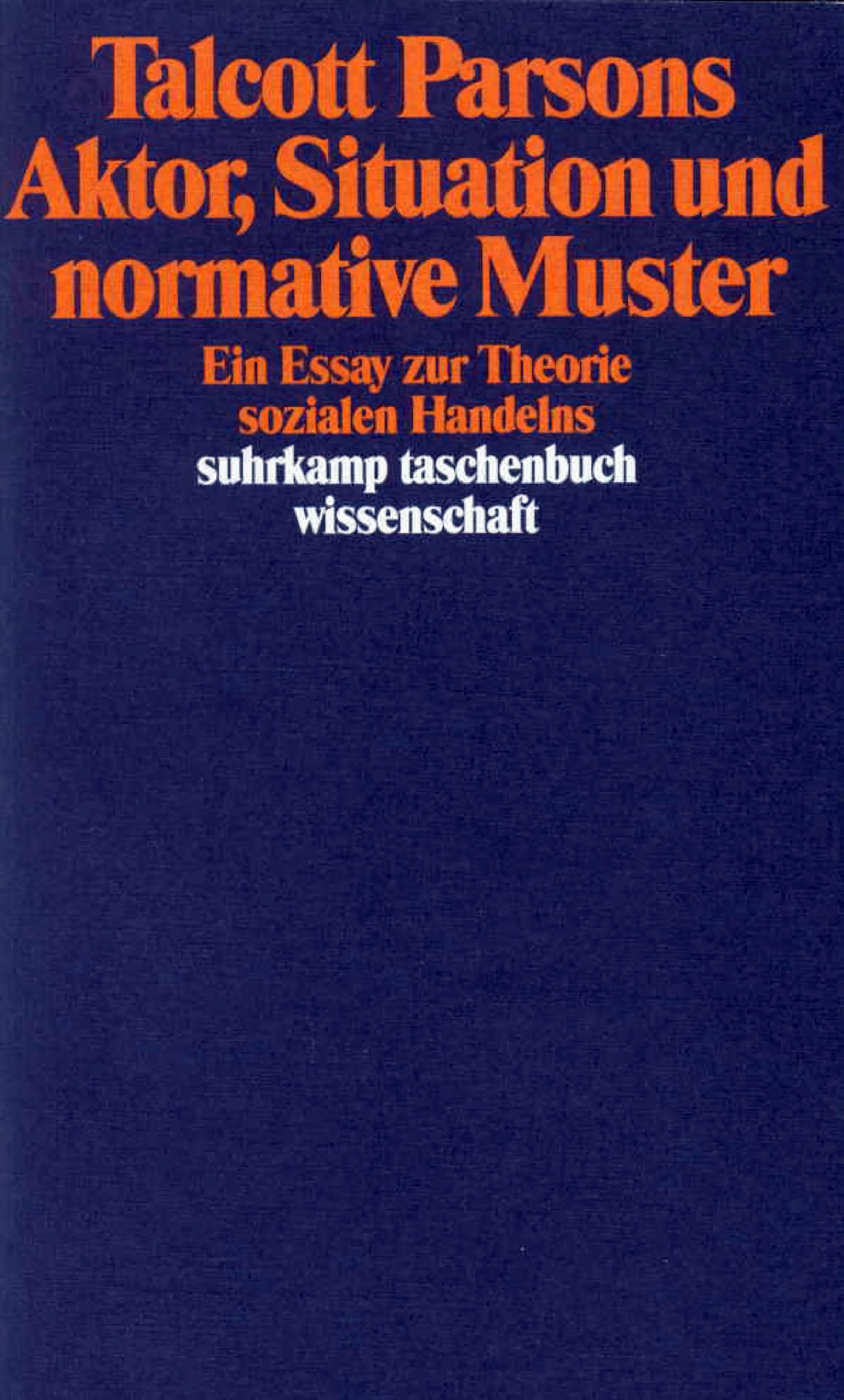 Buchcover von 'Aktor, Situation und normative Muster' - Taschenbuch von Talcott Parsons