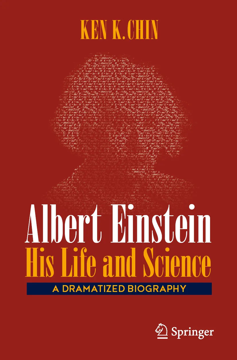 Cover: Albert Einstein – His Life and Science (E-Book) von Ken K. Chin