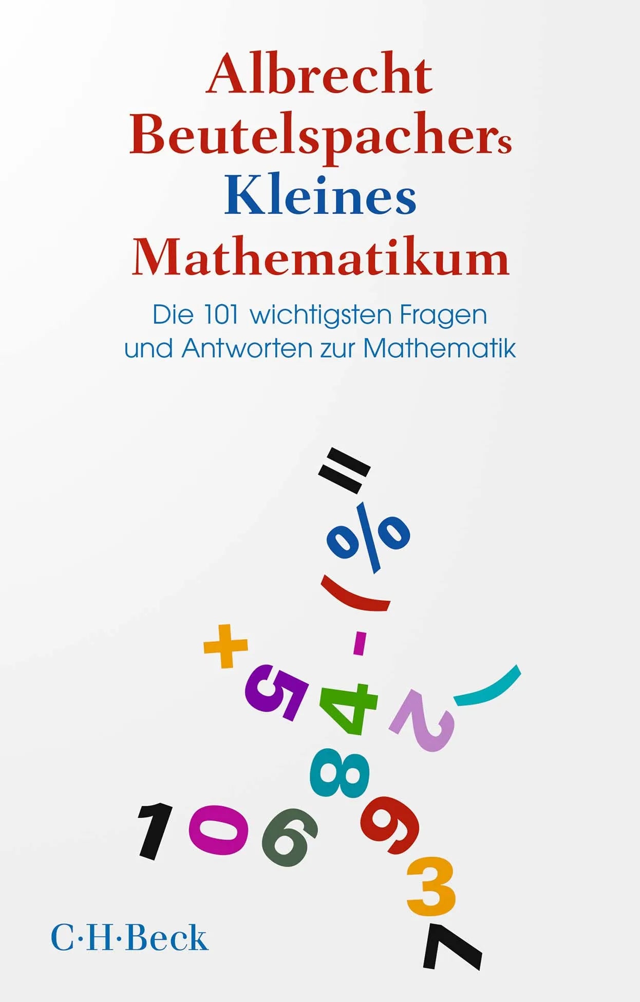 Cover: Albrecht Beutelspachers Kleines Mathematikum (Taschenbuch)