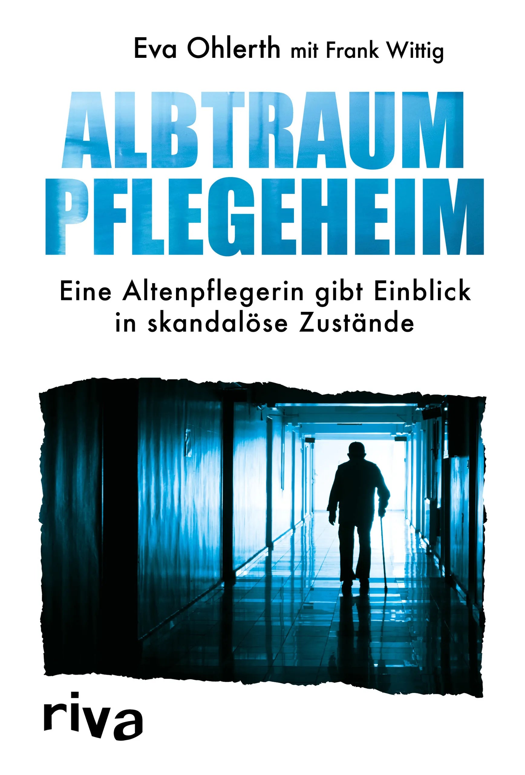 Buchcover von 'Albtraum Pflegeheim' - Gebundene Ausgabe von Frank Wittig