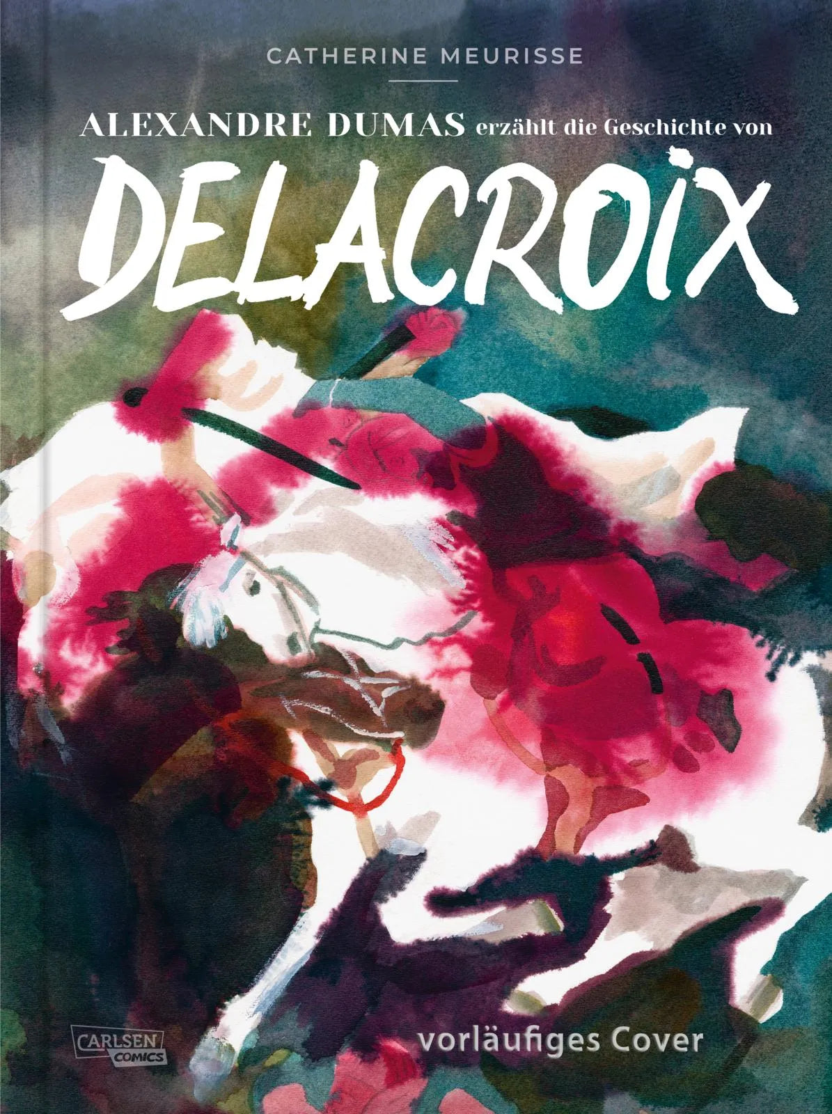 Buchcover von 'Alexandre Dumas erzählt die Geschichte von Delacroix' - Gebundene Ausgabe von Catherine Meurisse