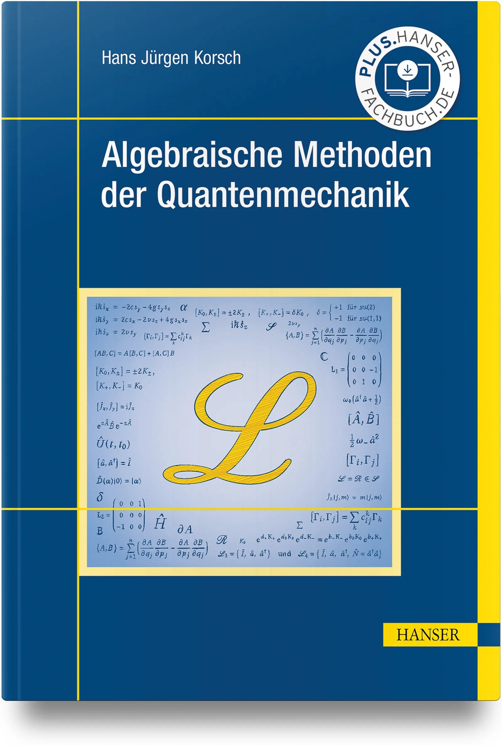Buchcover von 'Algebraische Methoden der Quantenmechanik' - Gebundene Ausgabe von Hans Jürgen Korsch