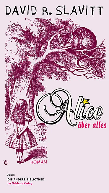 Buchcover von 'Alice über alles' - Gebundene Ausgabe von David R. Slavitt