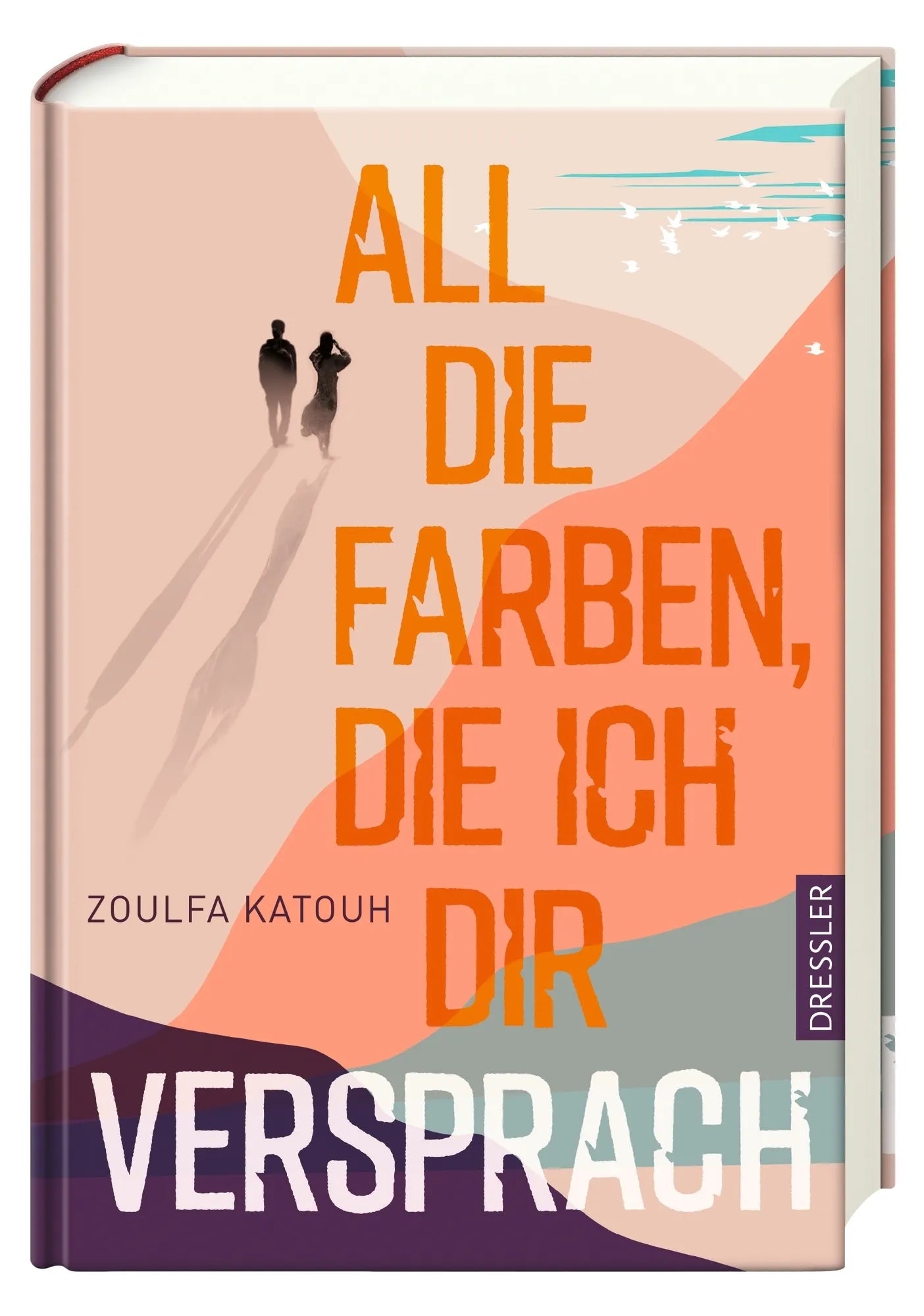 Produktansicht: All die Farben, die ich dir versprach (Gebundene Ausgabe)