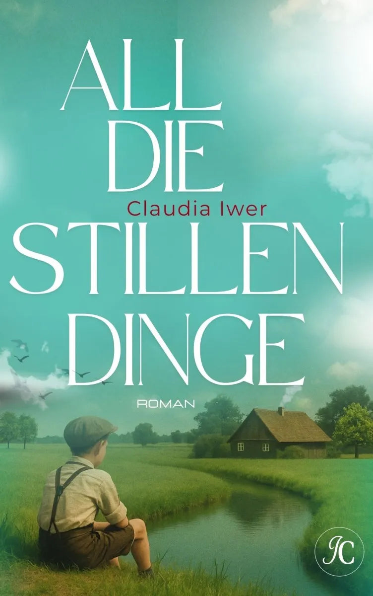 Cover: All die stillen Dinge (E-Book) von Claudia Iwer