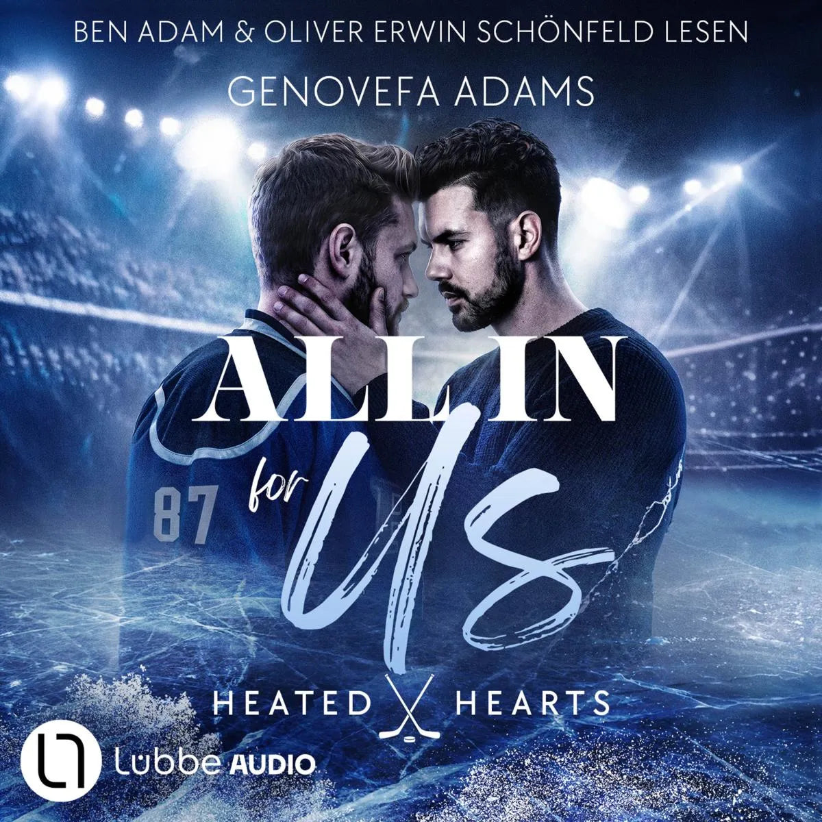 Cover: All In For Us - Heated Hearts, Teil 1 (Hörbuch Download) von Genovefa Adams