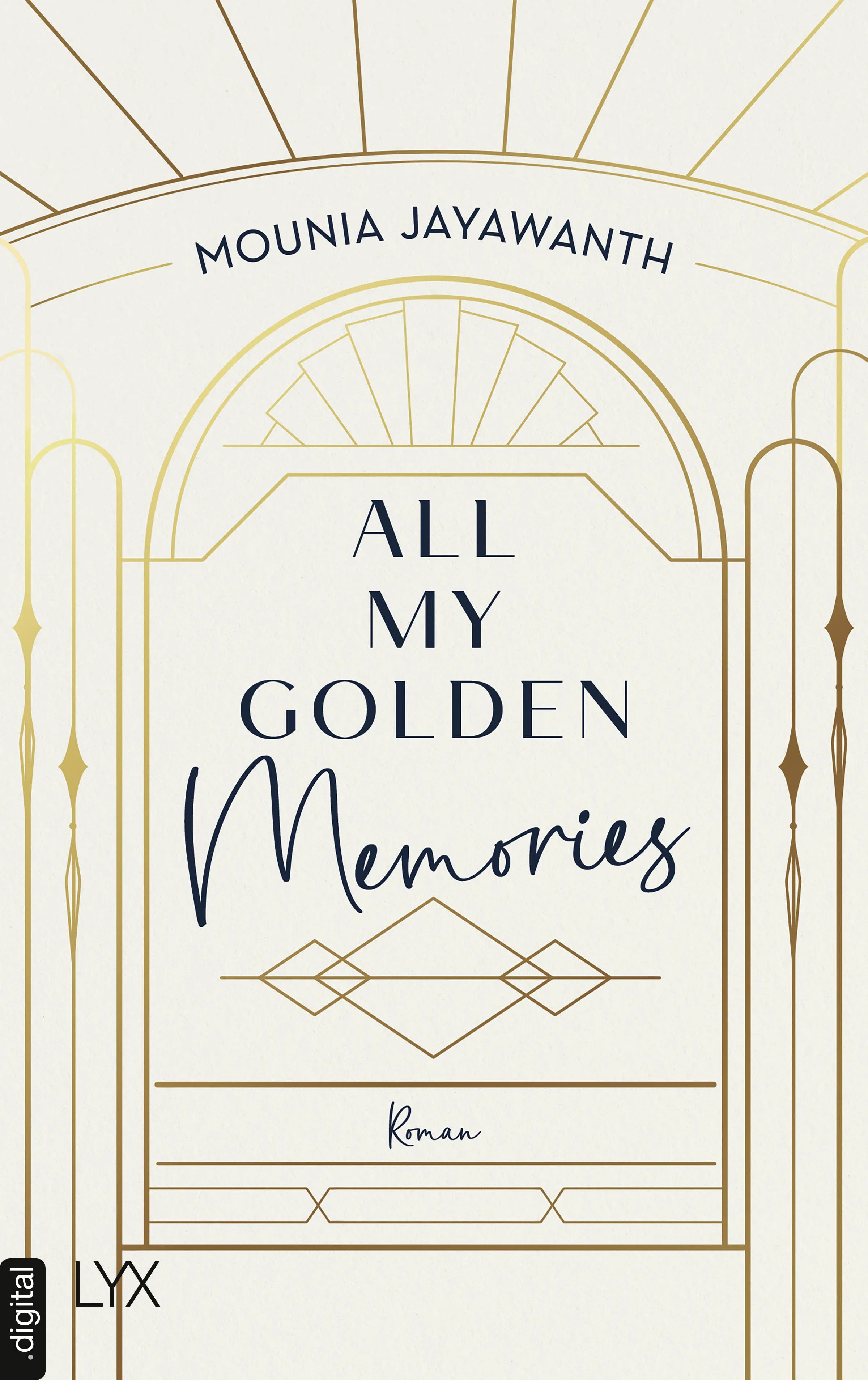 Cover: All My Golden Memories (E-Book) von Mounia Jayawanth
