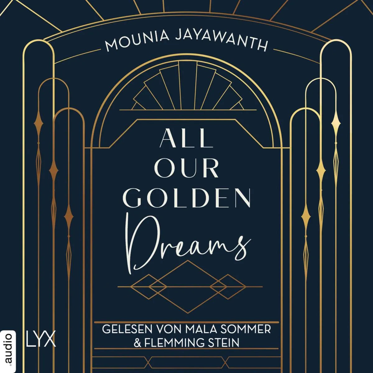 Cover: All Our Golden Dreams (Hörbuch Download) von Mounia Jayawanth
