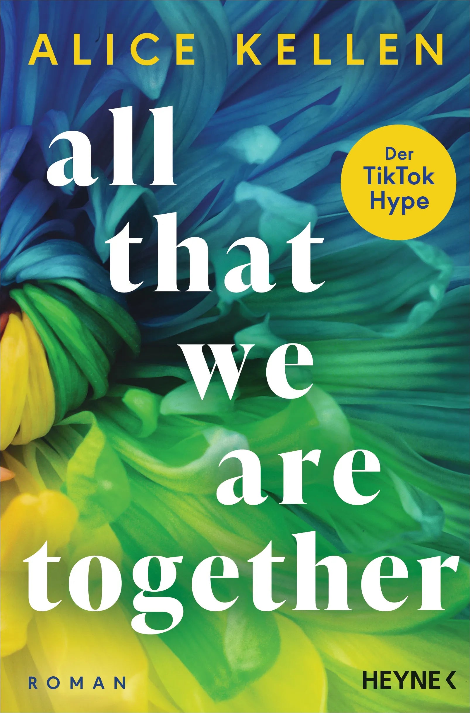Cover: All That We Are Together (E-Book) von Alice Kellen
