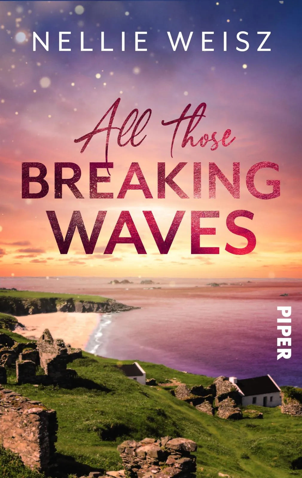 Buchcover von 'All those Breaking Waves' - Taschenbuch von Nellie Weisz