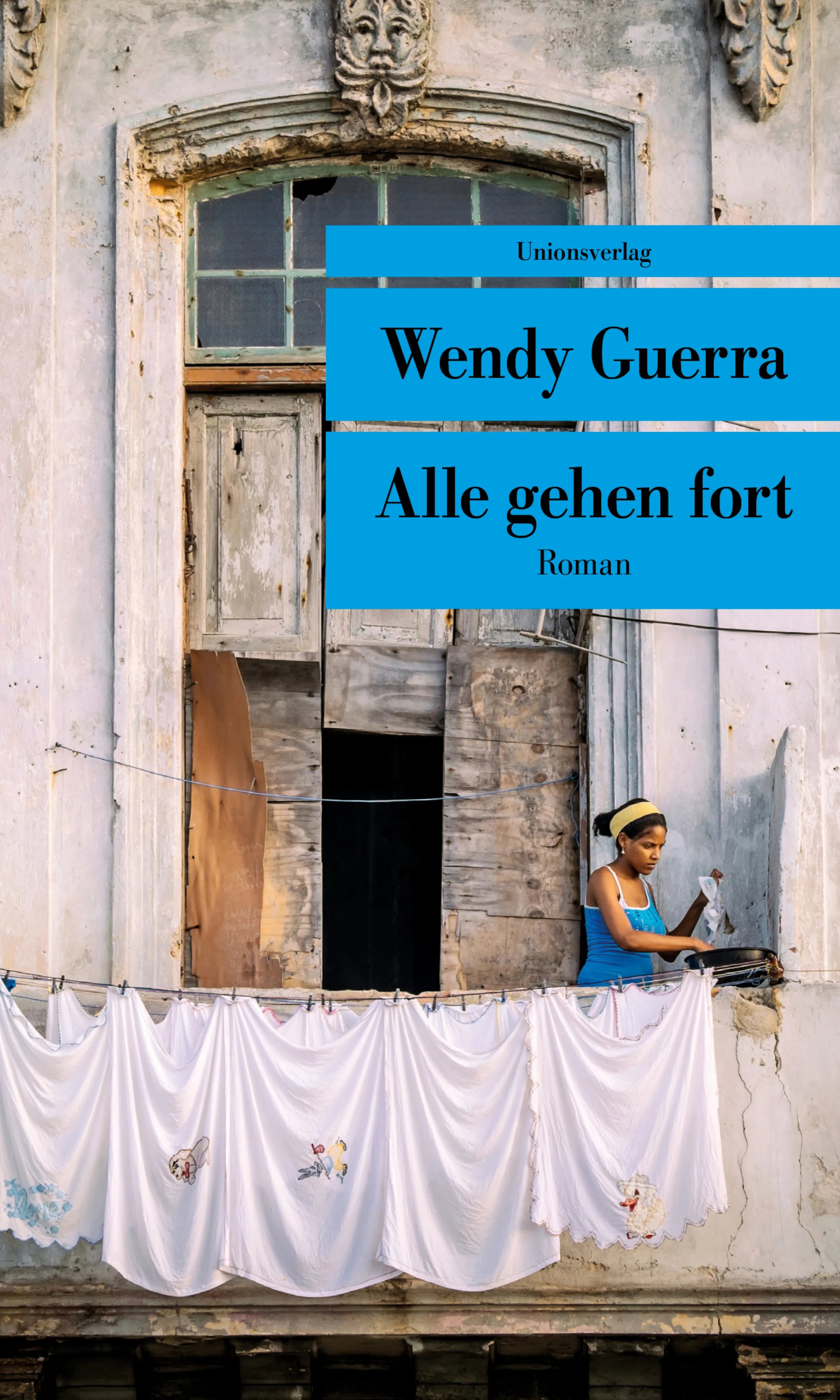 Buchcover von 'Alle gehen fort' - Taschenbuch von Wendy Guerra