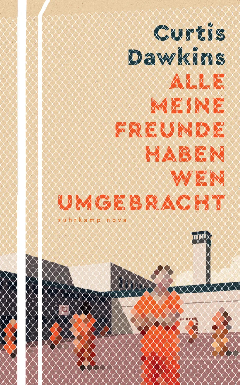 Buchcover von 'Alle meine Freunde haben wen umgebracht' - Paperback von Curtis Dawkins