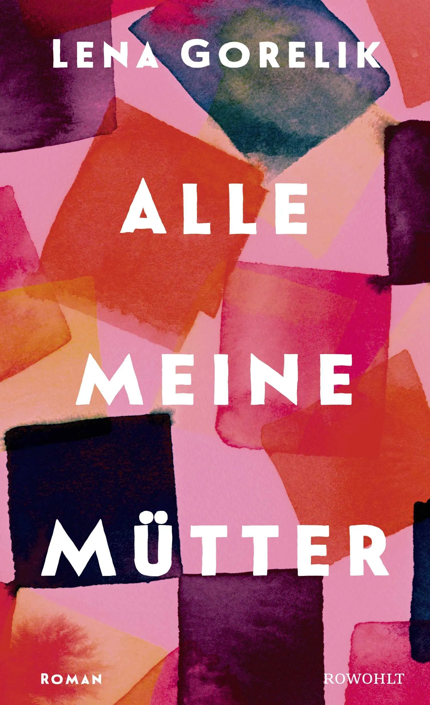 Cover: Alle meine Mütter (Hardcover) von Lena Gorelik