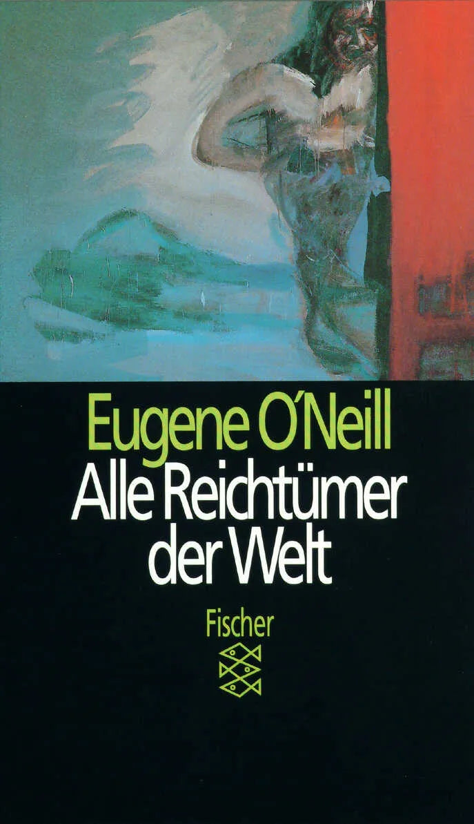 Buchcover von 'Alle Reichtümer der Welt' - Taschenbuch von Eugene O'Neill