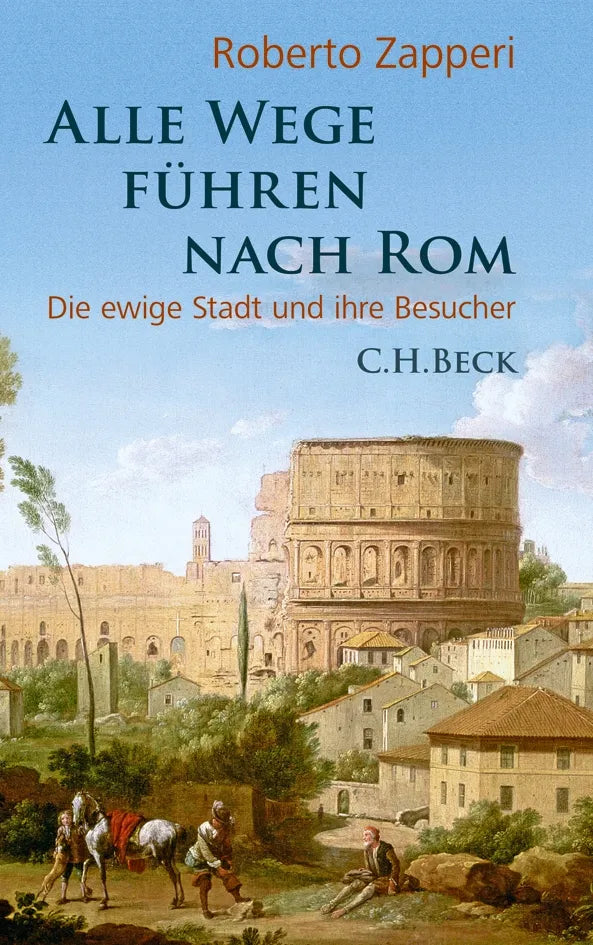 Buchcover von 'Alle Wege führen nach Rom' - Gebundene Ausgabe von Roberto Zapperi