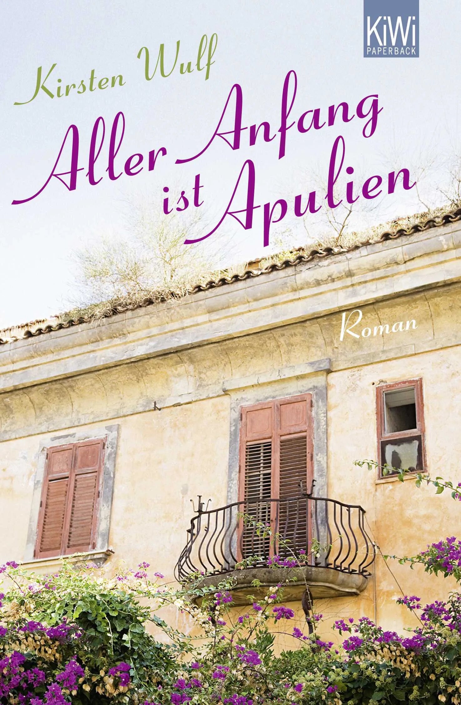 Buchcover von 'Aller Anfang ist Apulien' - Taschenbuch von Kirsten Wulf