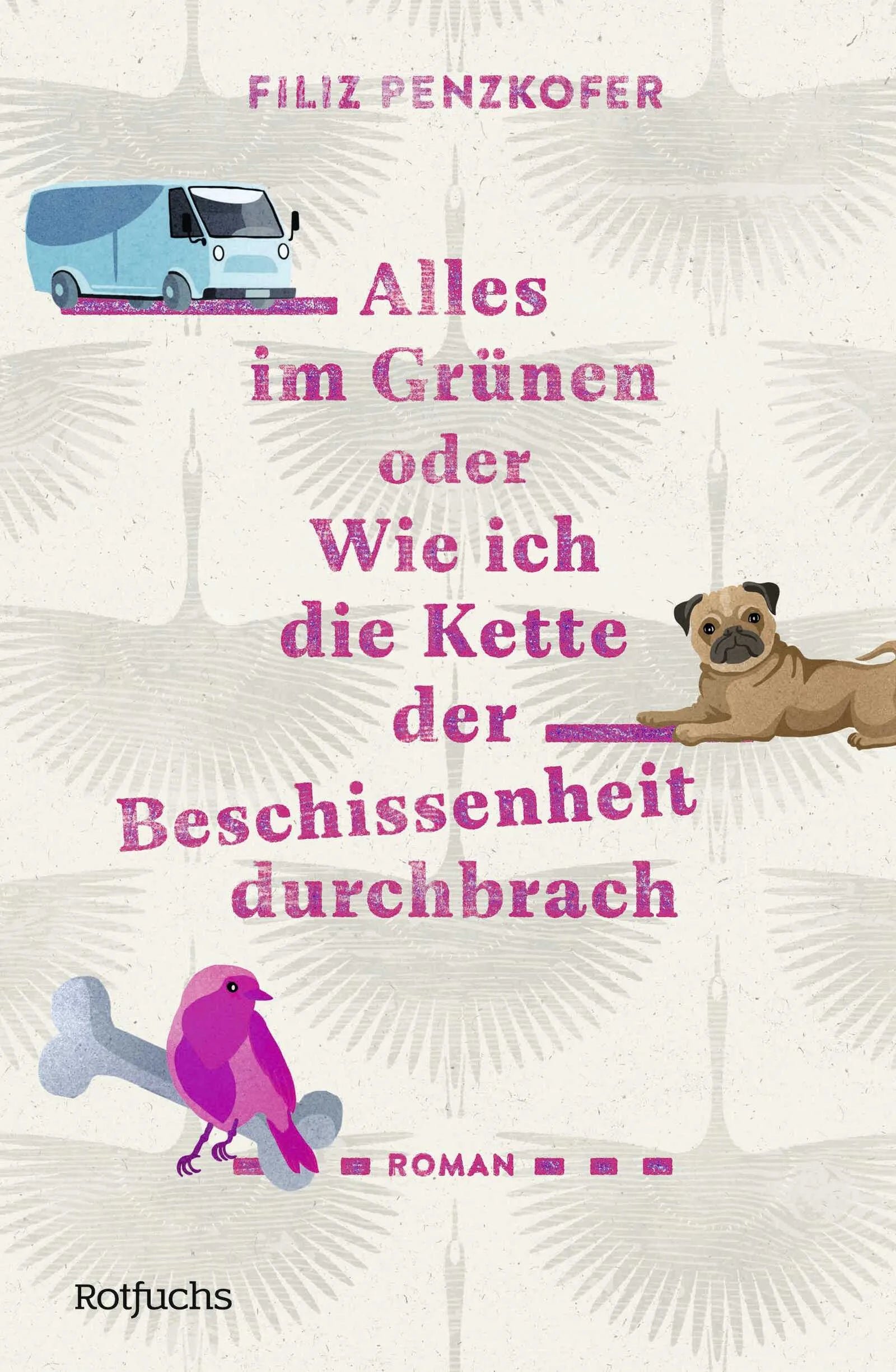 Buchcover von 'Alles im Grünen oder Wie ich die Kette der Beschissenheit durchbrach' - Gebundene Ausgabe von Filiz Penzkofer