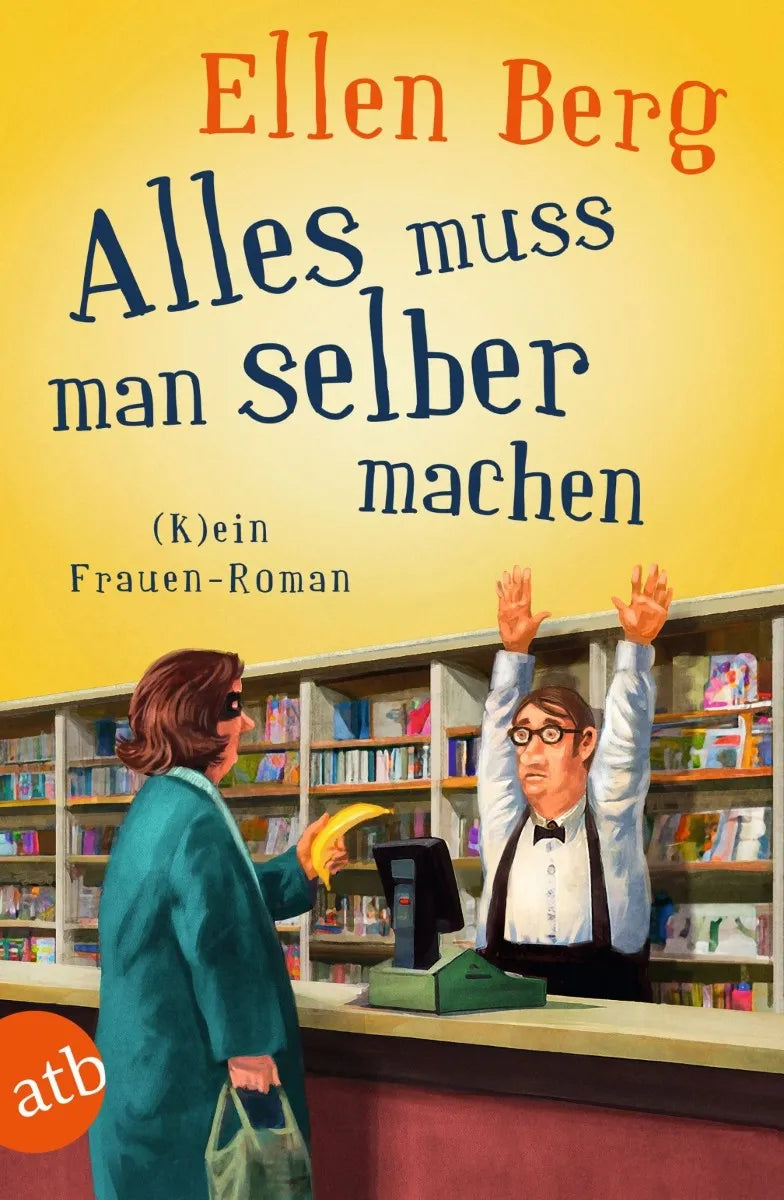 Cover: Alles muss man selber machen (E-Book) von Ellen Berg
