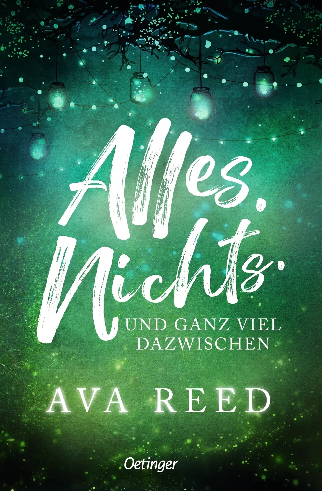 Buchcover von 'Alles. Nichts. Und ganz viel dazwischen' - Taschenbuch von Ava Reed