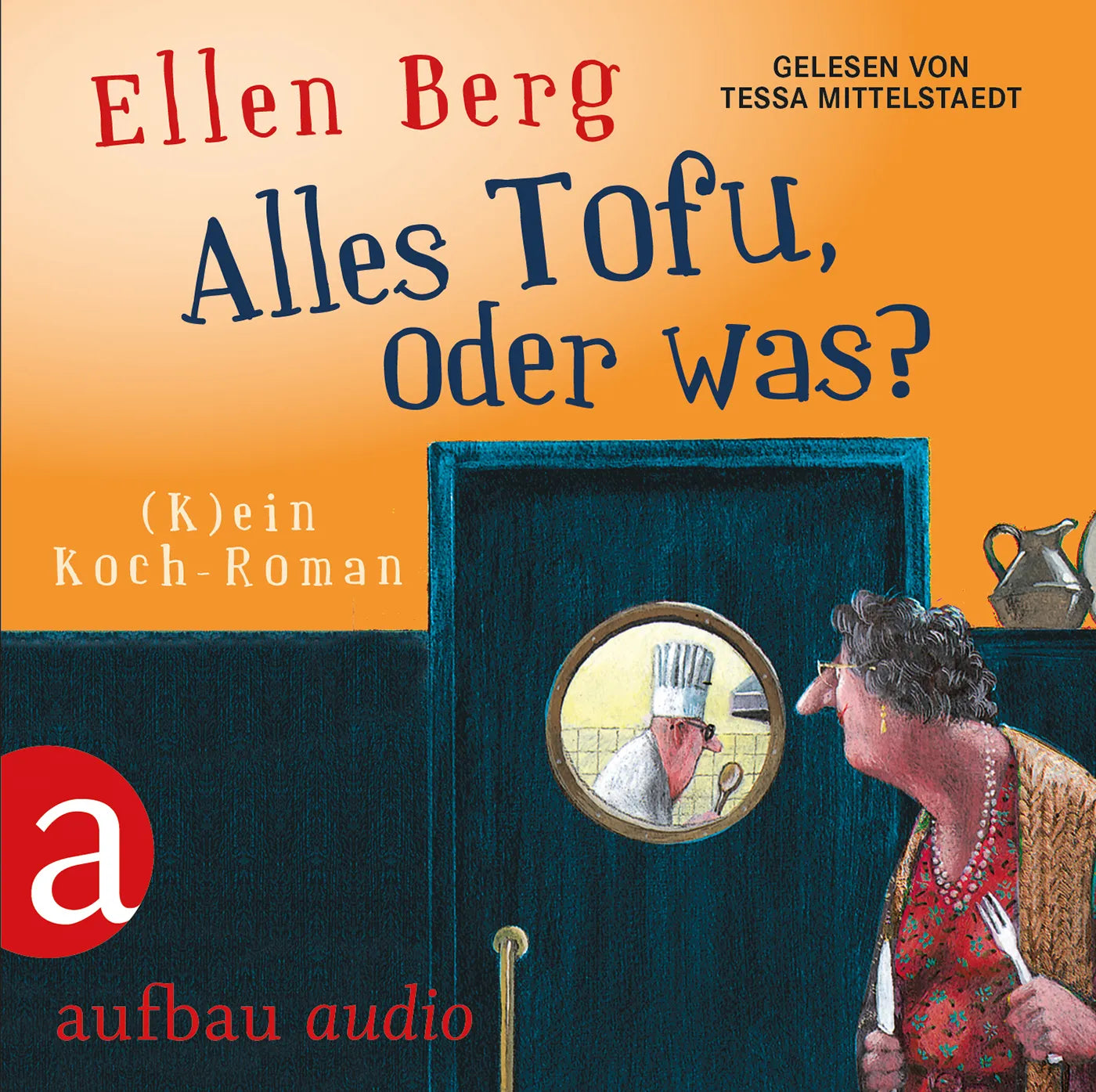 Buchcover von 'Alles Tofu, oder was?' - Hörbuch (CD) von Ellen Berg