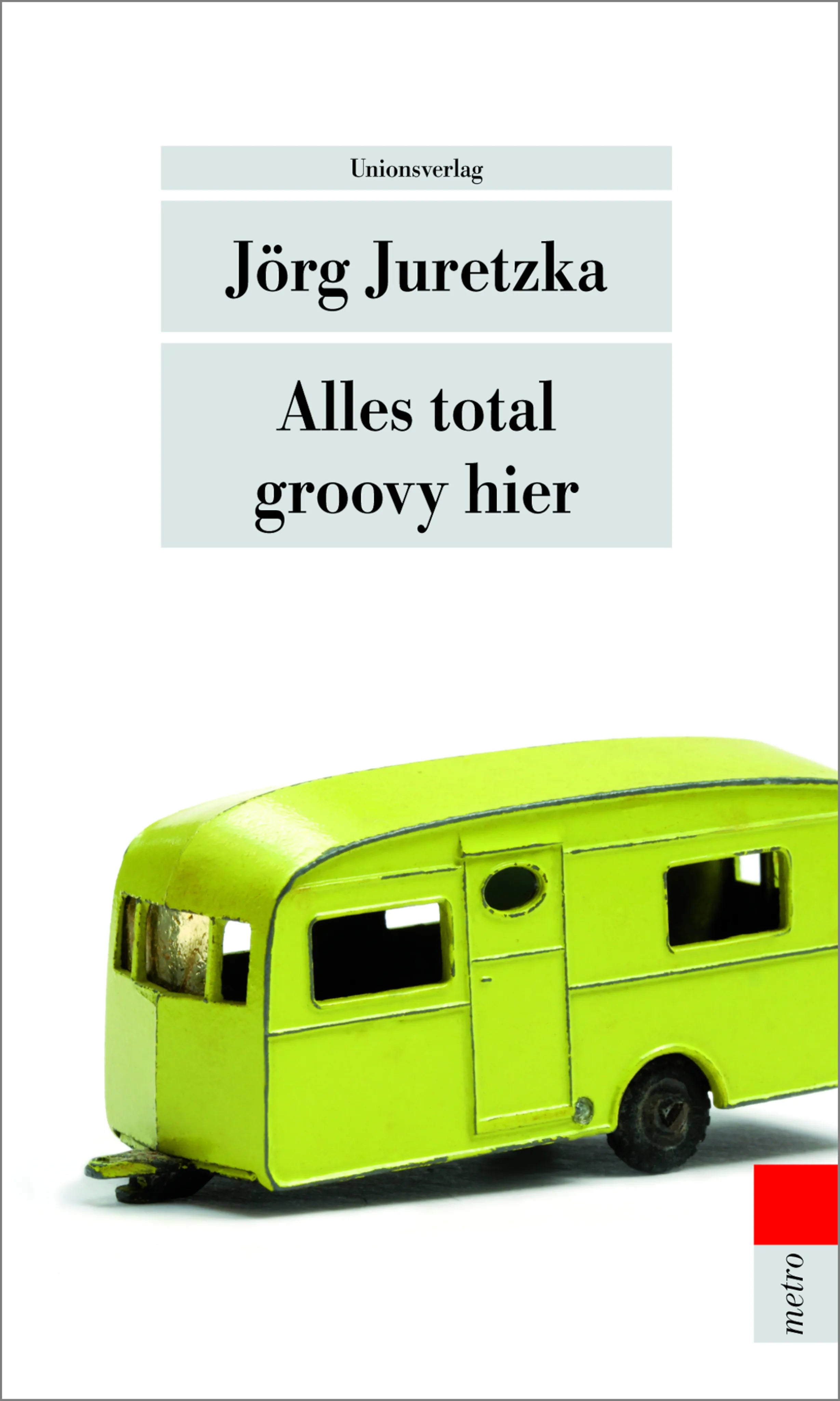 Buchcover von 'Alles total groovy hier' - Taschenbuch von Jörg Juretzka
