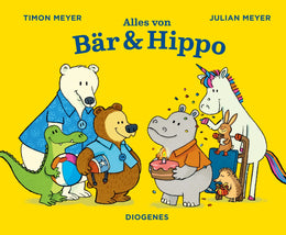Buchcover von 'Alles von Bär & Hippo' - Gebundene Ausgabe von Timon Meyer