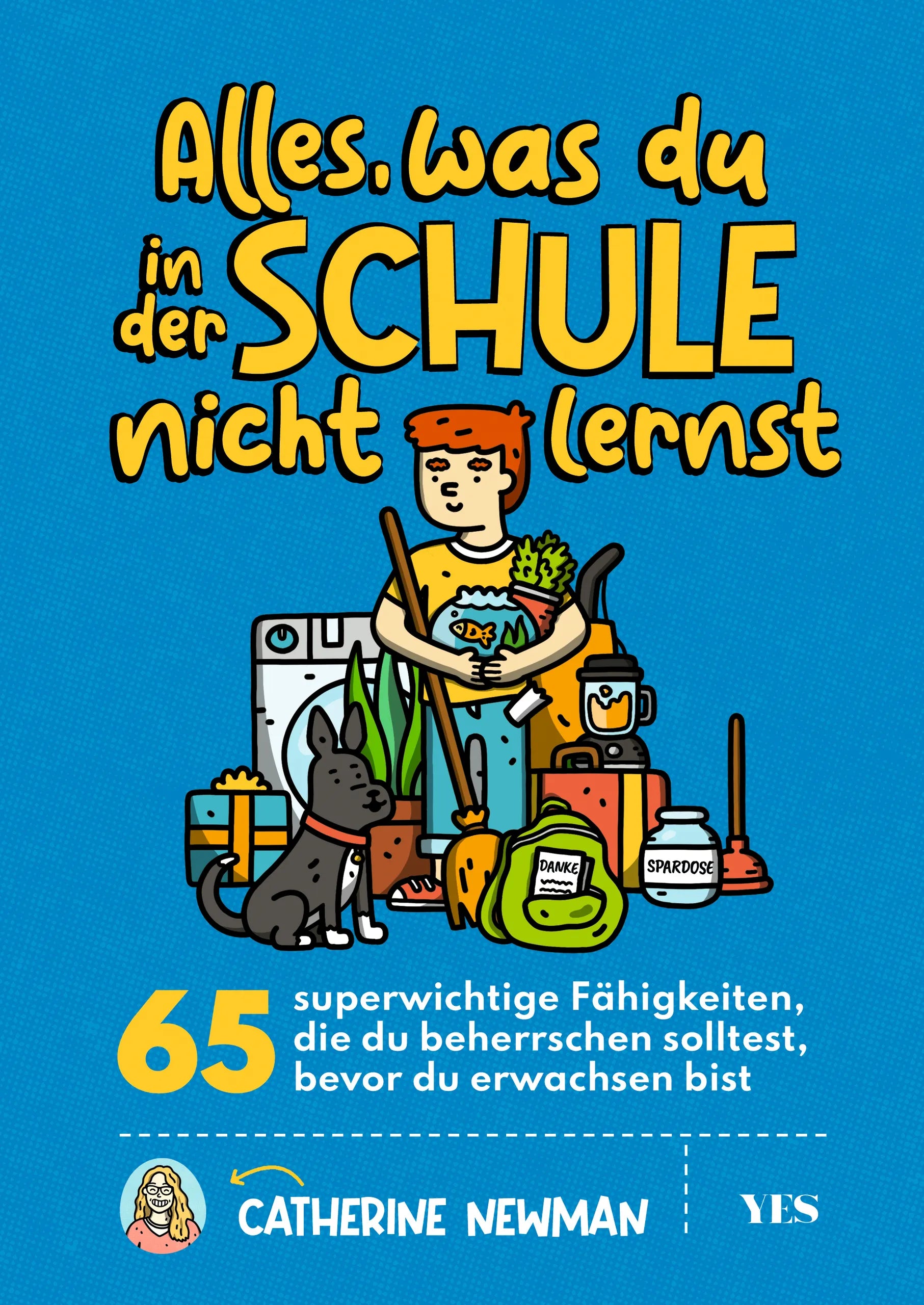Buchcover von 'Alles, was du in der Schule nicht lernst' - Taschenbuch von Catherine Newman