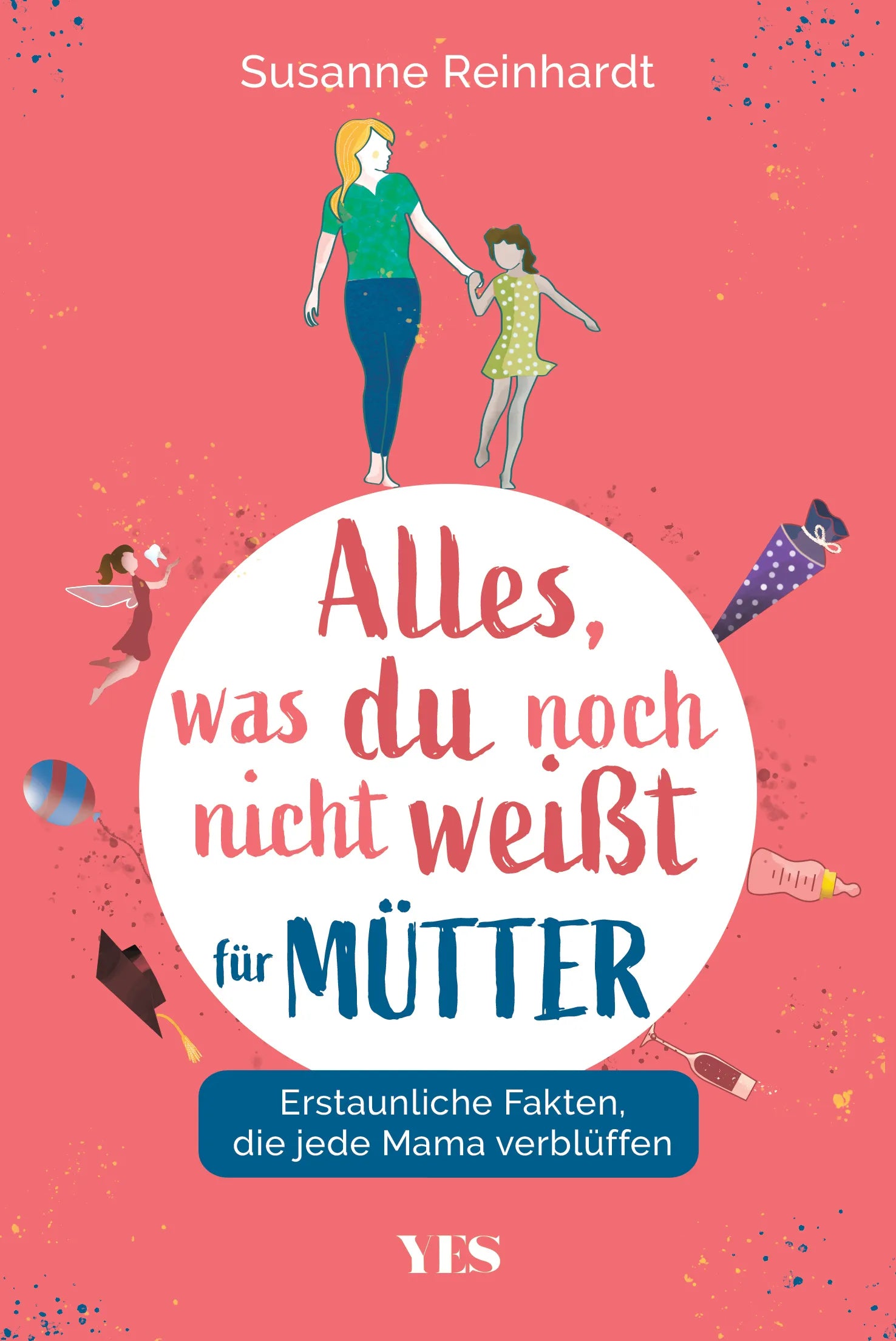 Buchcover von 'Alles, was du noch nicht weißt - für Mütter' - Taschenbuch von Susanne Reinhardt