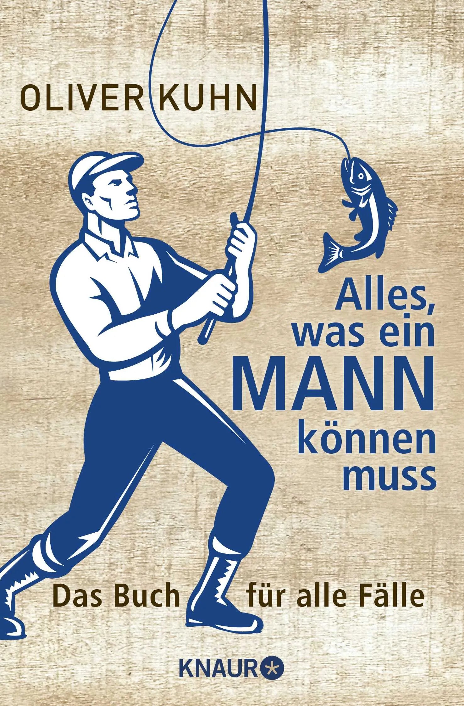 Buchcover von 'Alles, was ein Mann können muss' - Taschenbuch von Oliver Kuhn