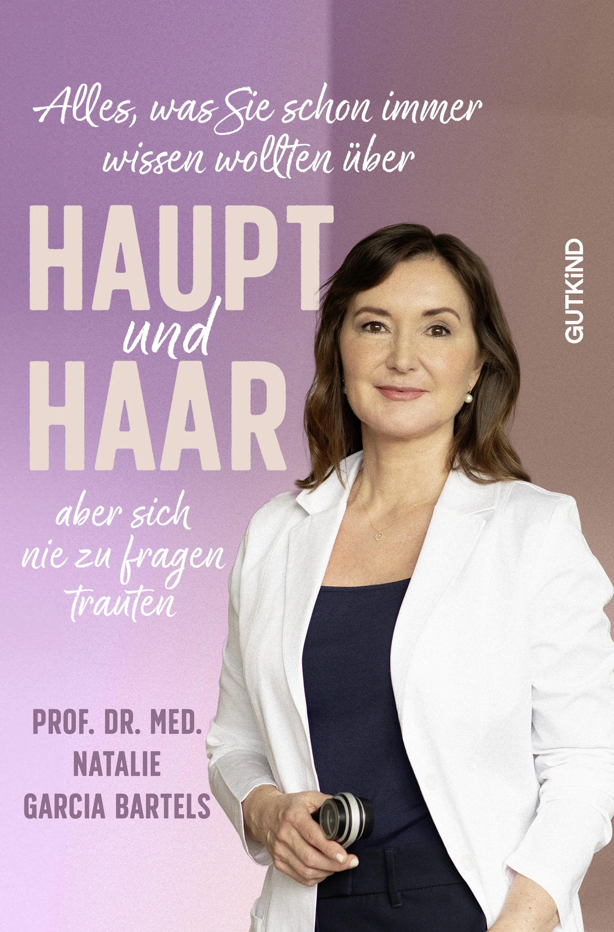 Buchcover von 'Alles, was Sie schon immer wissen wollten über Haupt und Haar, aber sich nie zu fragen trauten' - Paperback von Natalie Garcia Bartels
