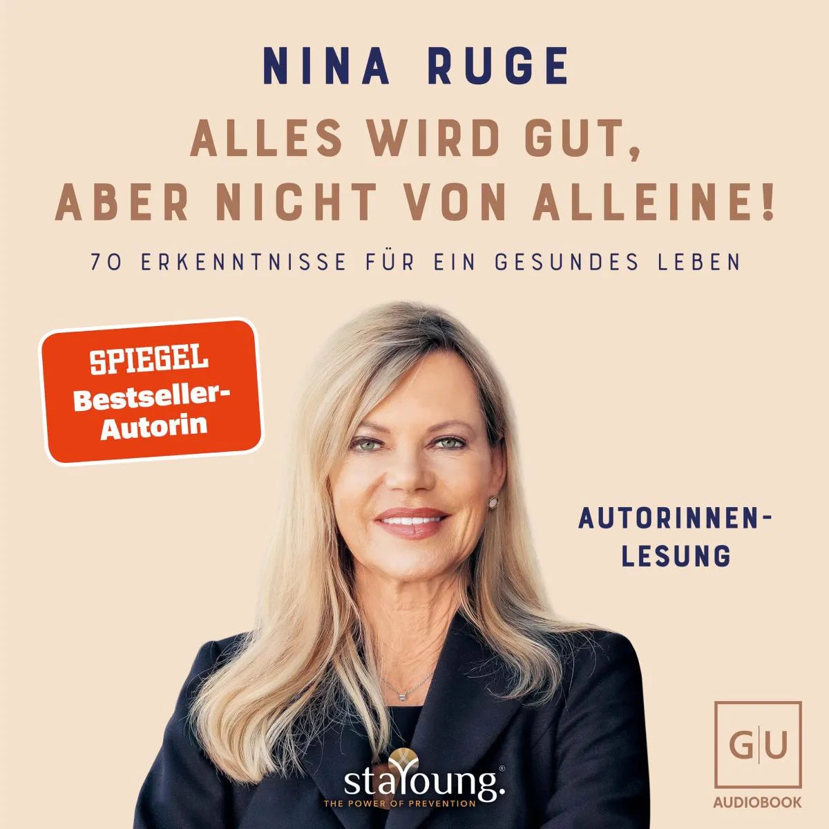 Cover: Alles wird gut, aber nicht von alleine! (Hörbuch Download) von Nina Ruge