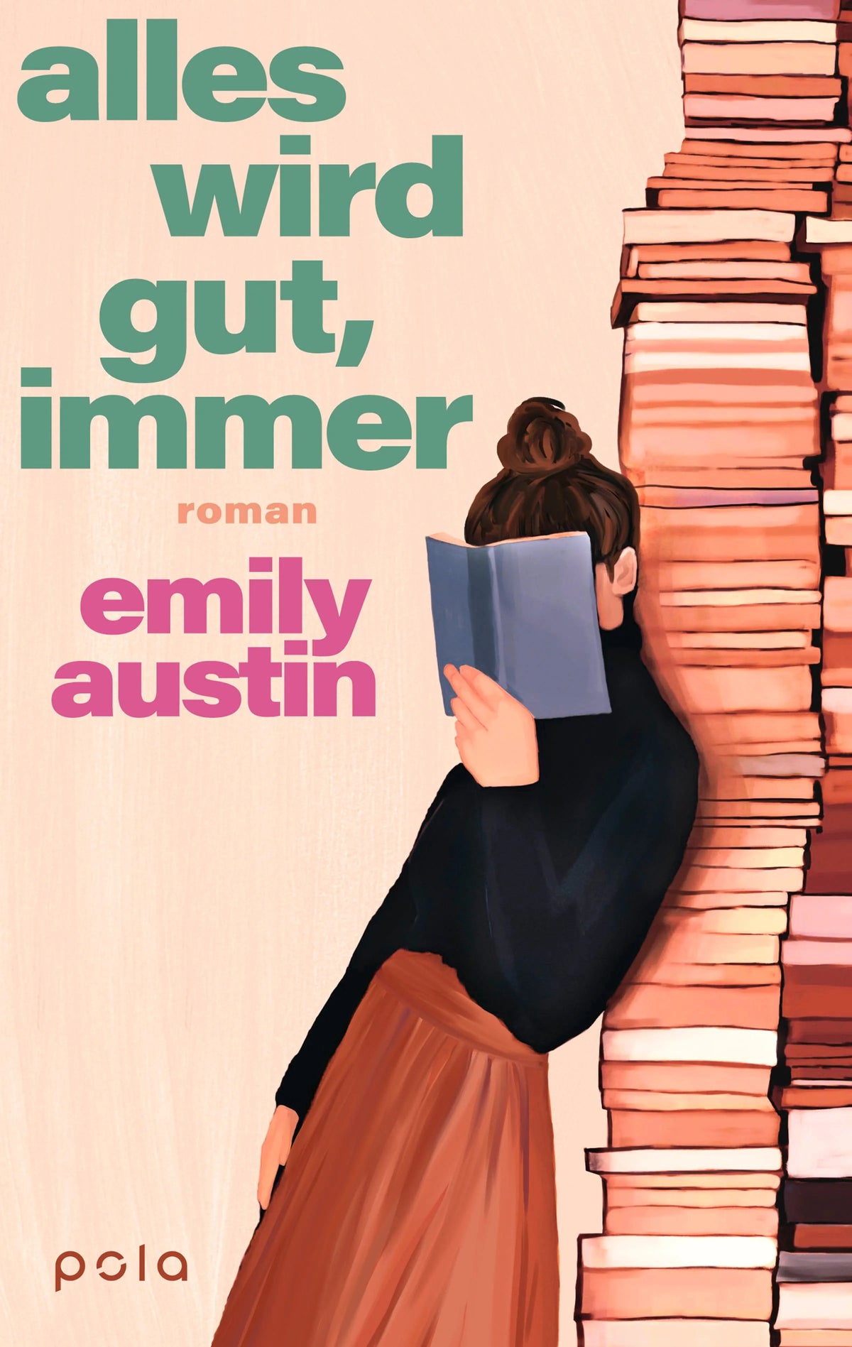 Cover: Alles wird gut, immer (Hardcover) von Emily Austin
