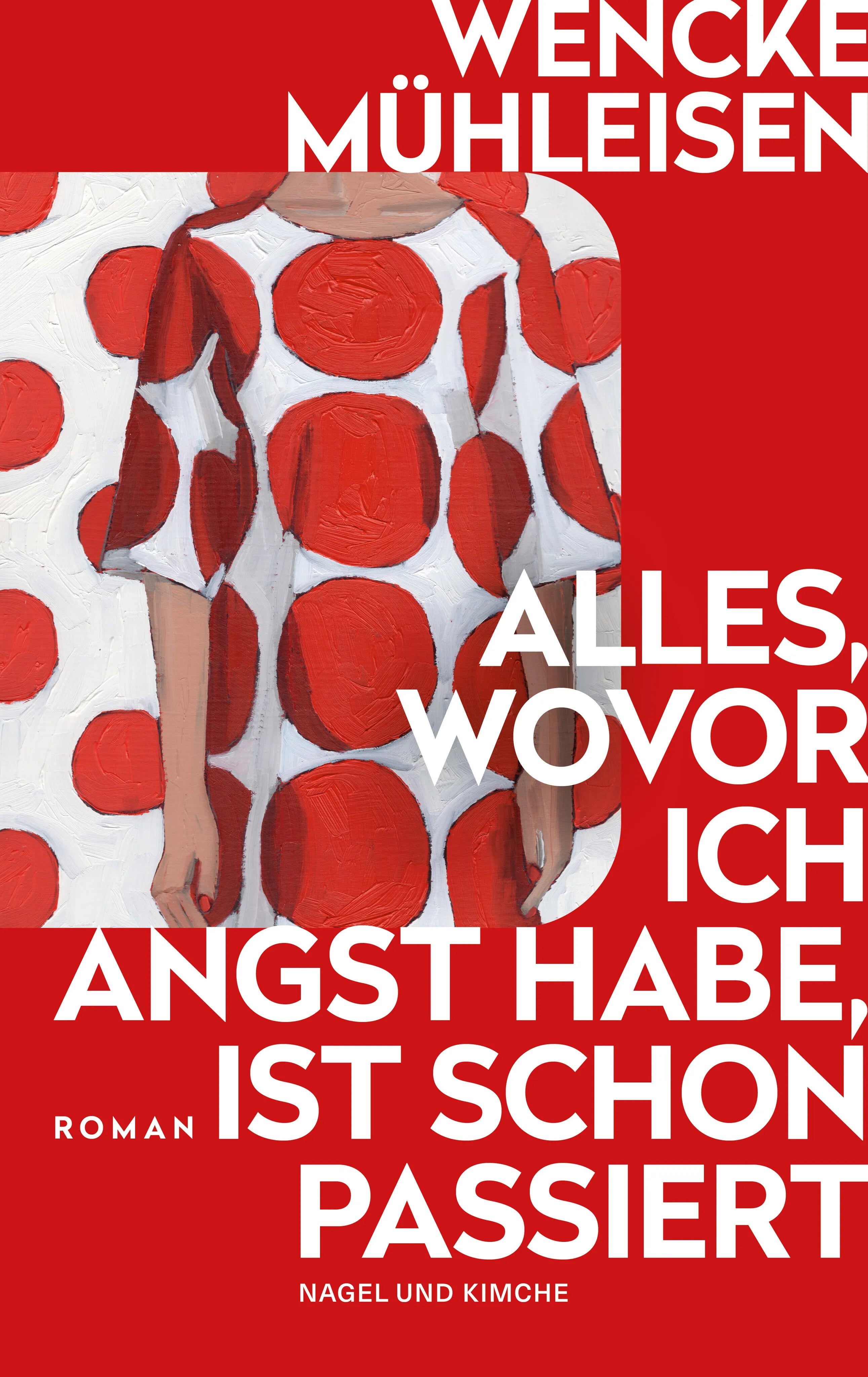 Cover: Alles, wovor ich Angst habe, ist schon passiert (Taschenbuch) von Wencke Mühleisen