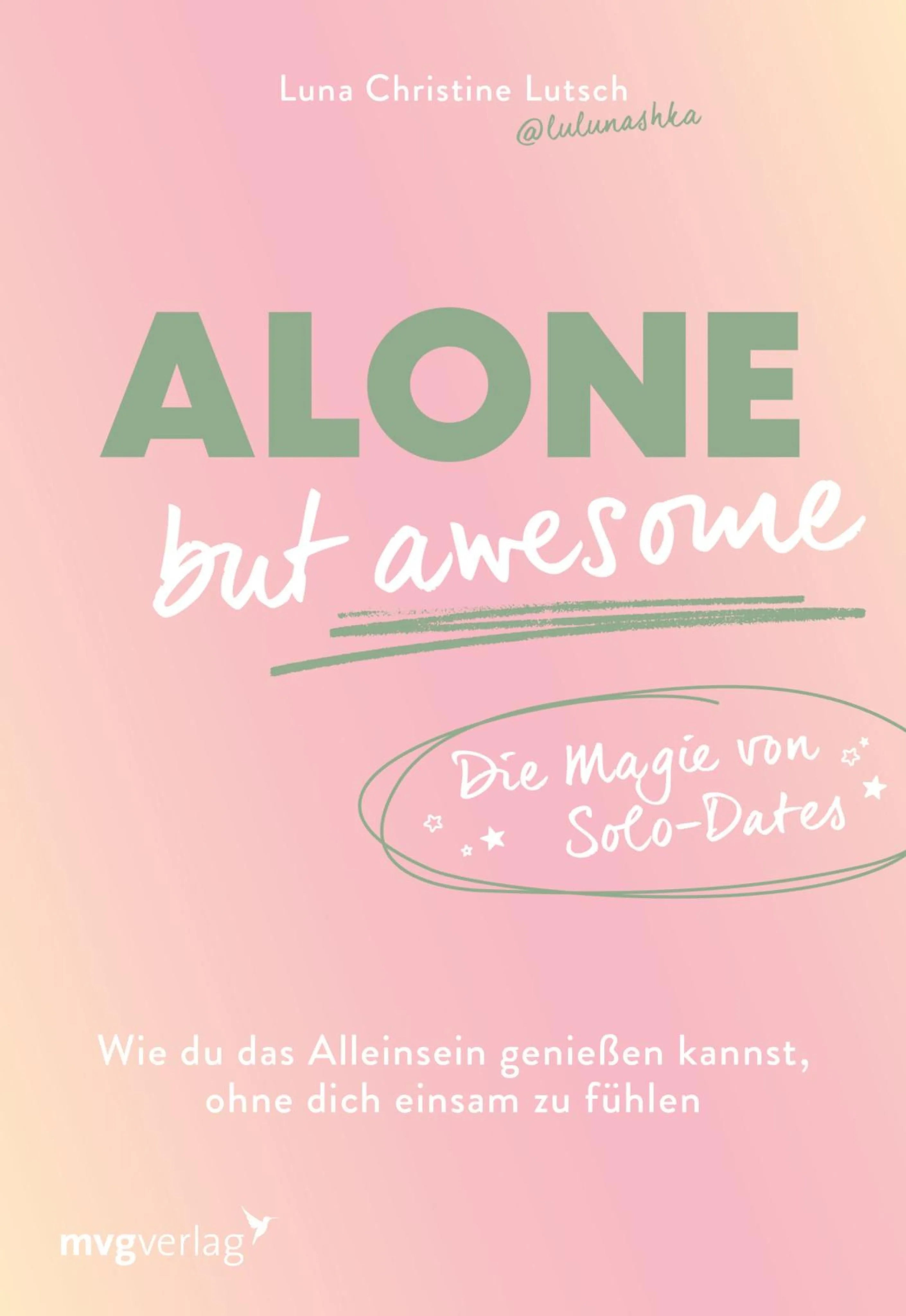 Cover: Alone but awesome – die Magie von Solo-Dates (E-Book) von @lulunashka