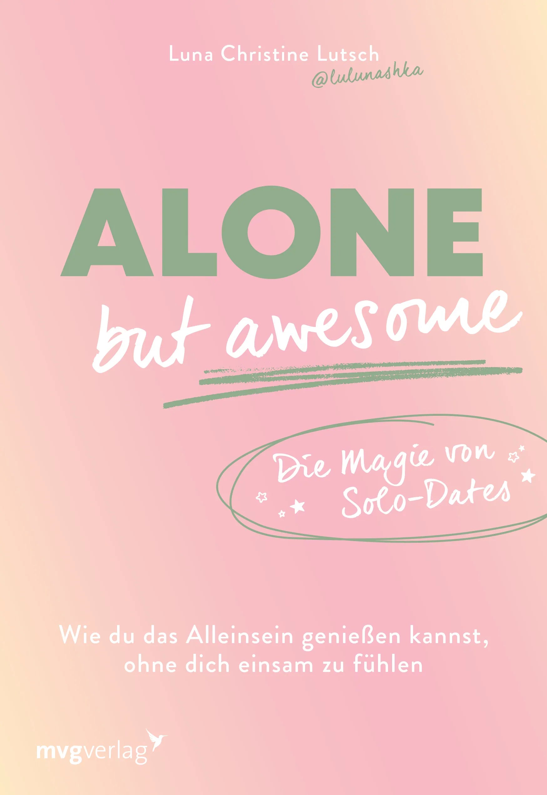 Buchcover von 'Alone but awesome – die Magie von Solo-Dates' - Gebundene Ausgabe von Luna Christine Lutsch