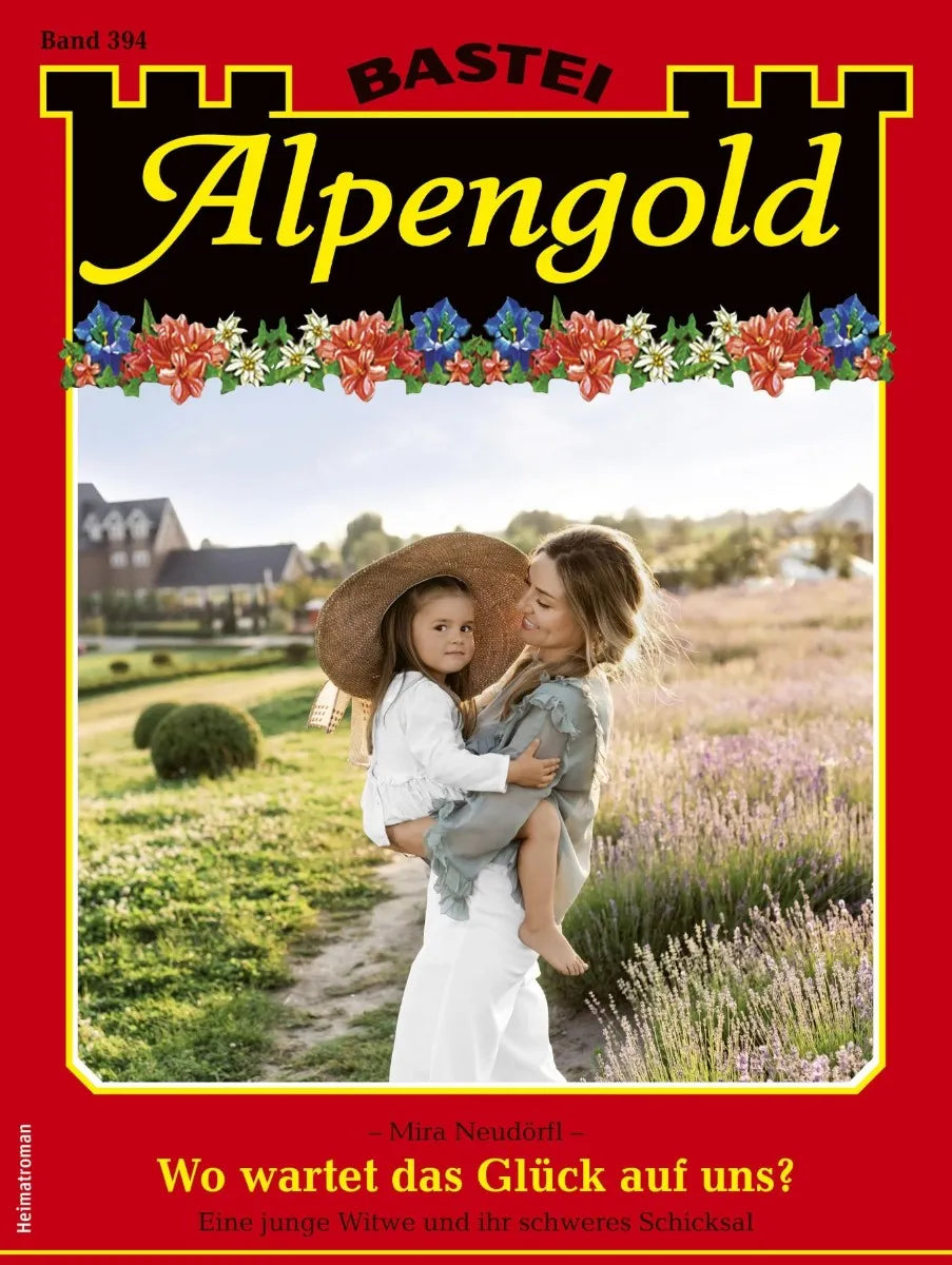 Cover: Alpengold 394 (E-Book) von Mira Neudörfl