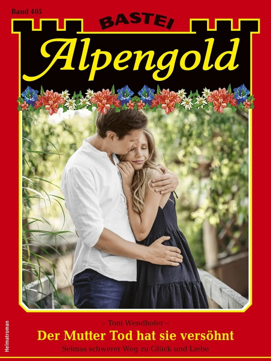 Cover: Alpengold 405 (E-Book) von Toni Wendhofer