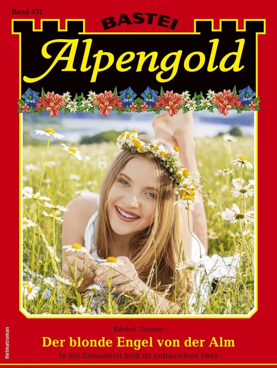 Cover: Alpengold 431 (E-Book) von Bärbel Tanner