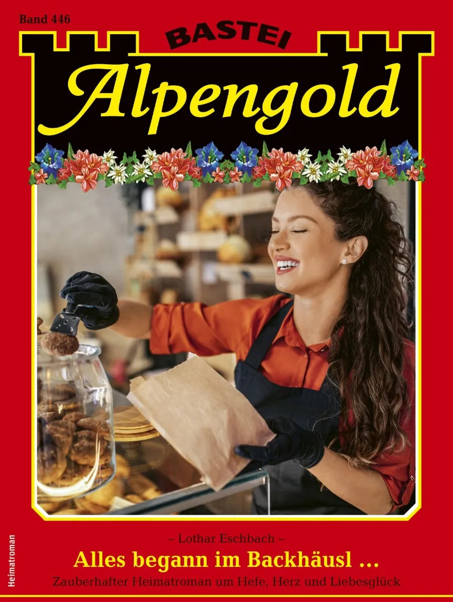 Cover: Alpengold 446 (E-Book) von Lothar Eschbach