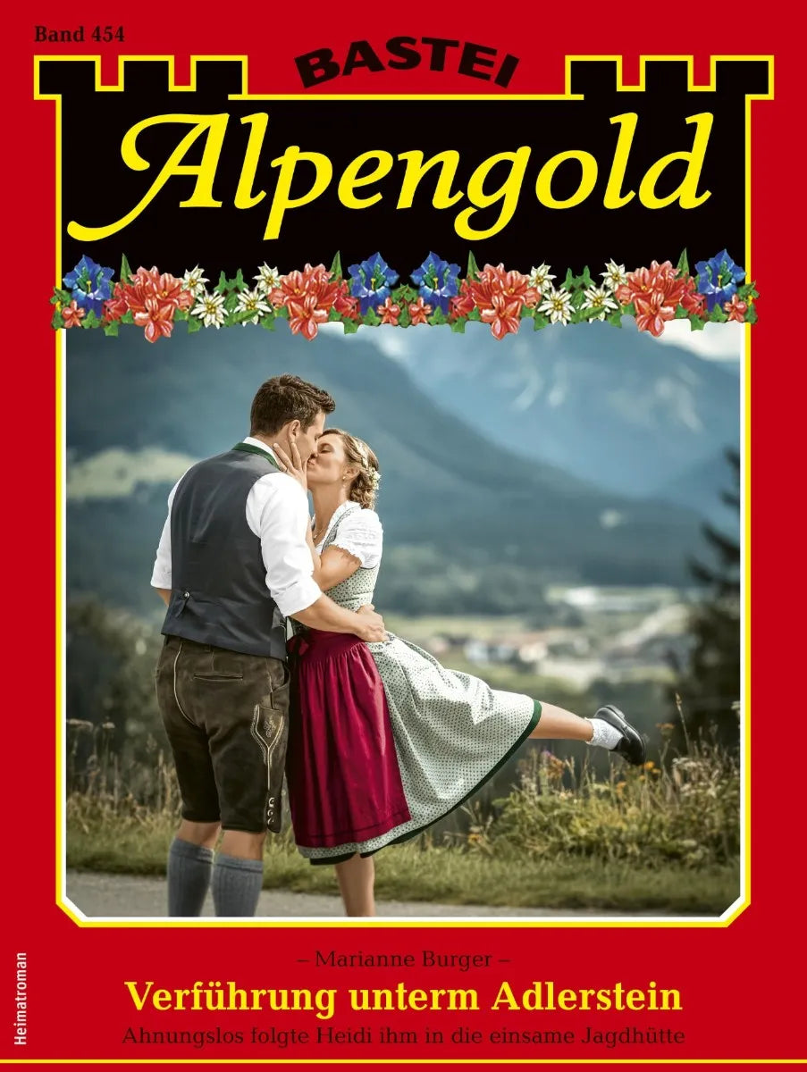 Cover: Alpengold 454 (E-Book) von Marianne Burger