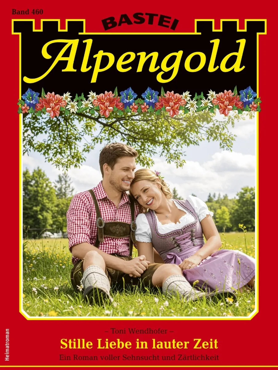 Cover: Alpengold 460 (E-Book) von Toni Wendhofer