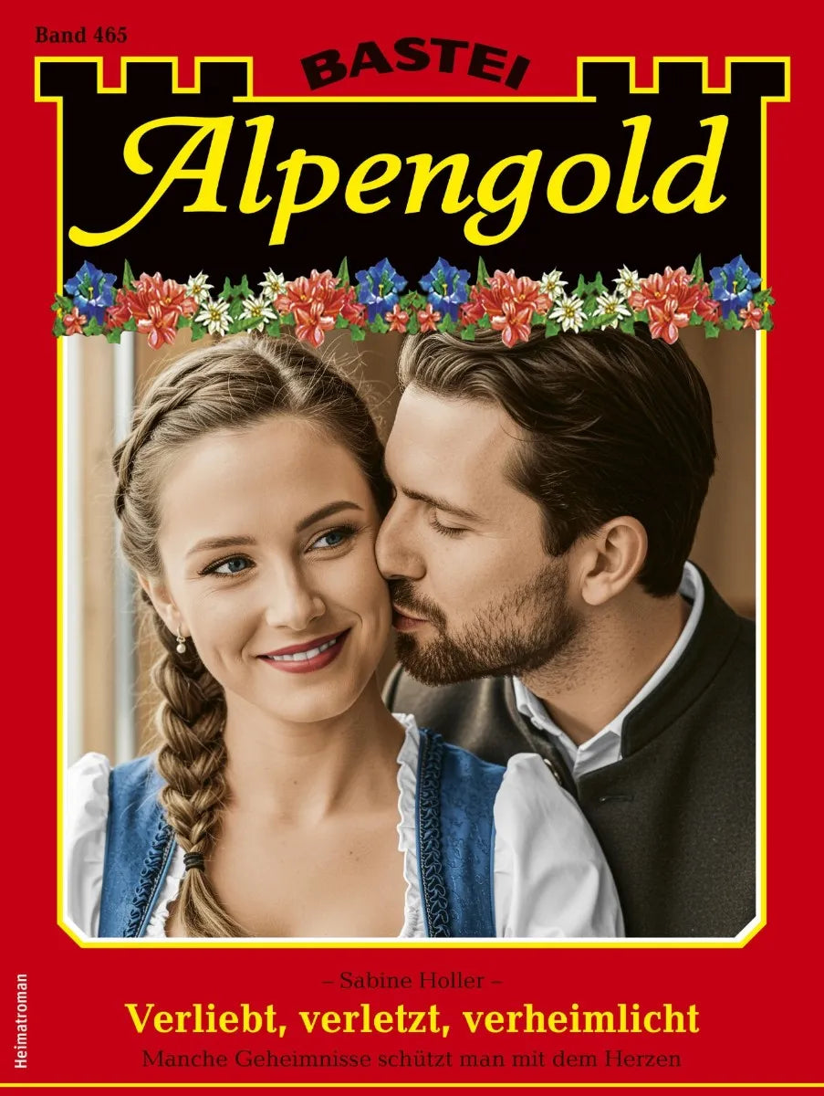 Cover: Alpengold 465 (E-Book) von Sabine Holler
