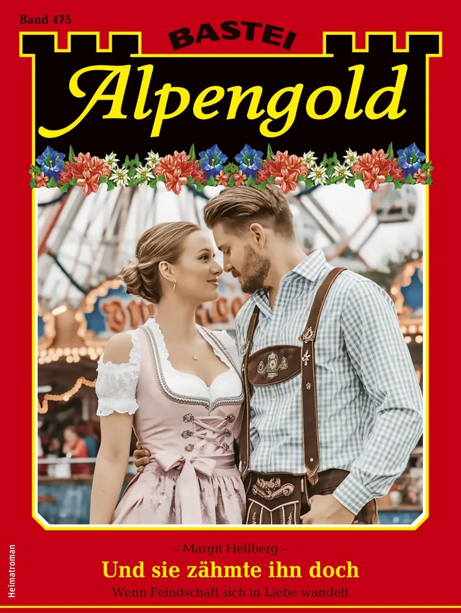 Cover: Alpengold 475 (E-Book) von Margit Hellberg