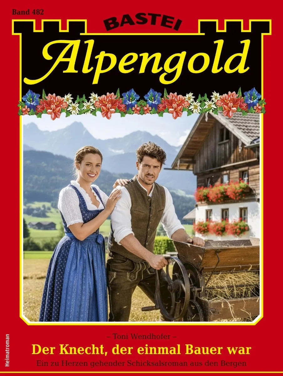Cover: Alpengold 482 (E-Book) von Toni Wendhofer