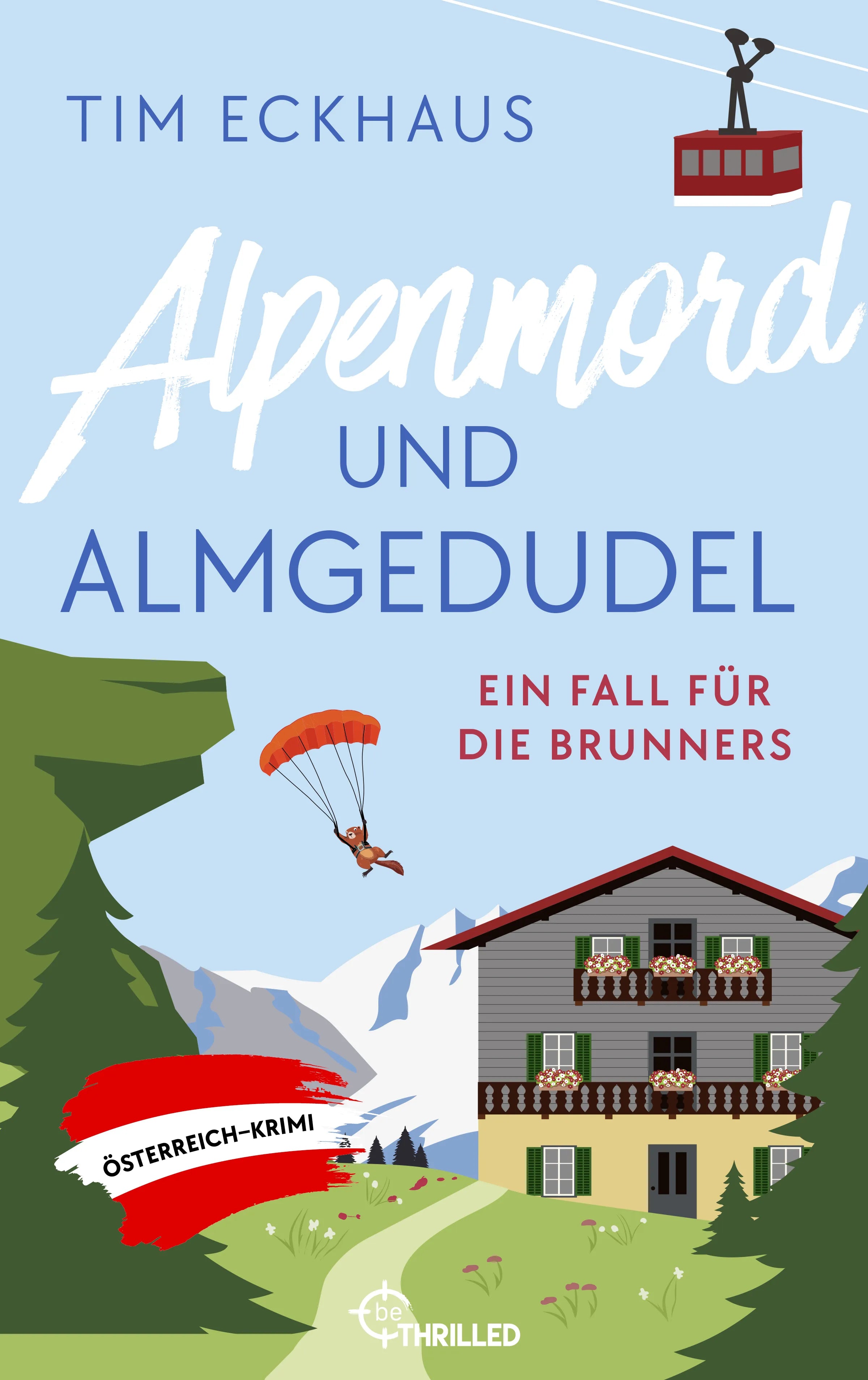 Cover: Alpenmord und Almgedudel (E-Book) von Tim Eckhaus