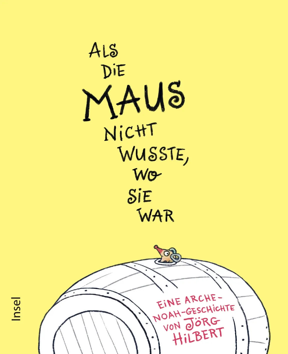 Buchcover von 'Als die Maus nicht wusste, wo sie war' - Gebundene Ausgabe von Jörg Hilbert