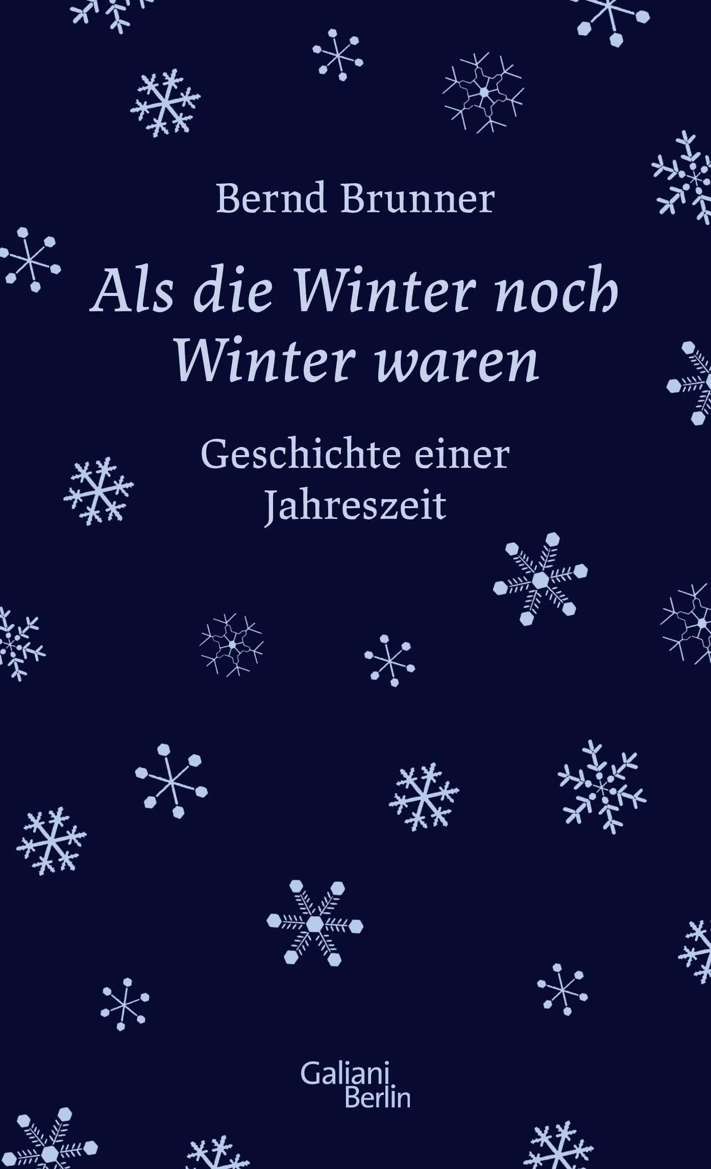 Buchcover von 'Als die Winter noch Winter waren' - Gebundene Ausgabe von Bernd Brunner