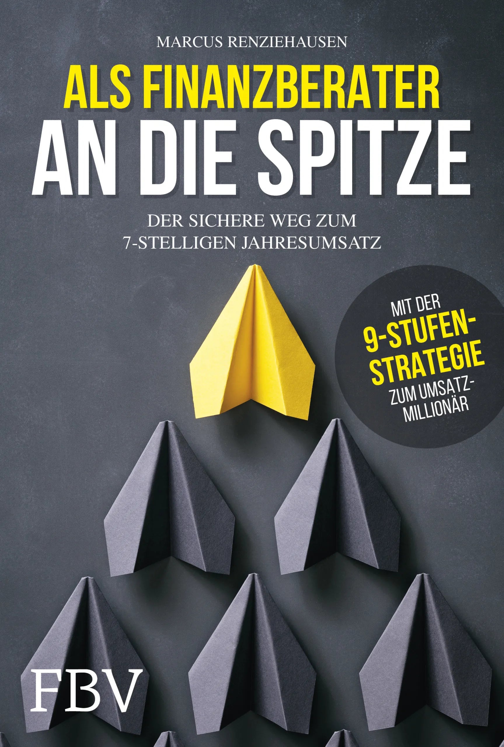 Buchcover von 'Als Finanzberater an die Spitze' - Gebundene Ausgabe von Marcus Renziehausen