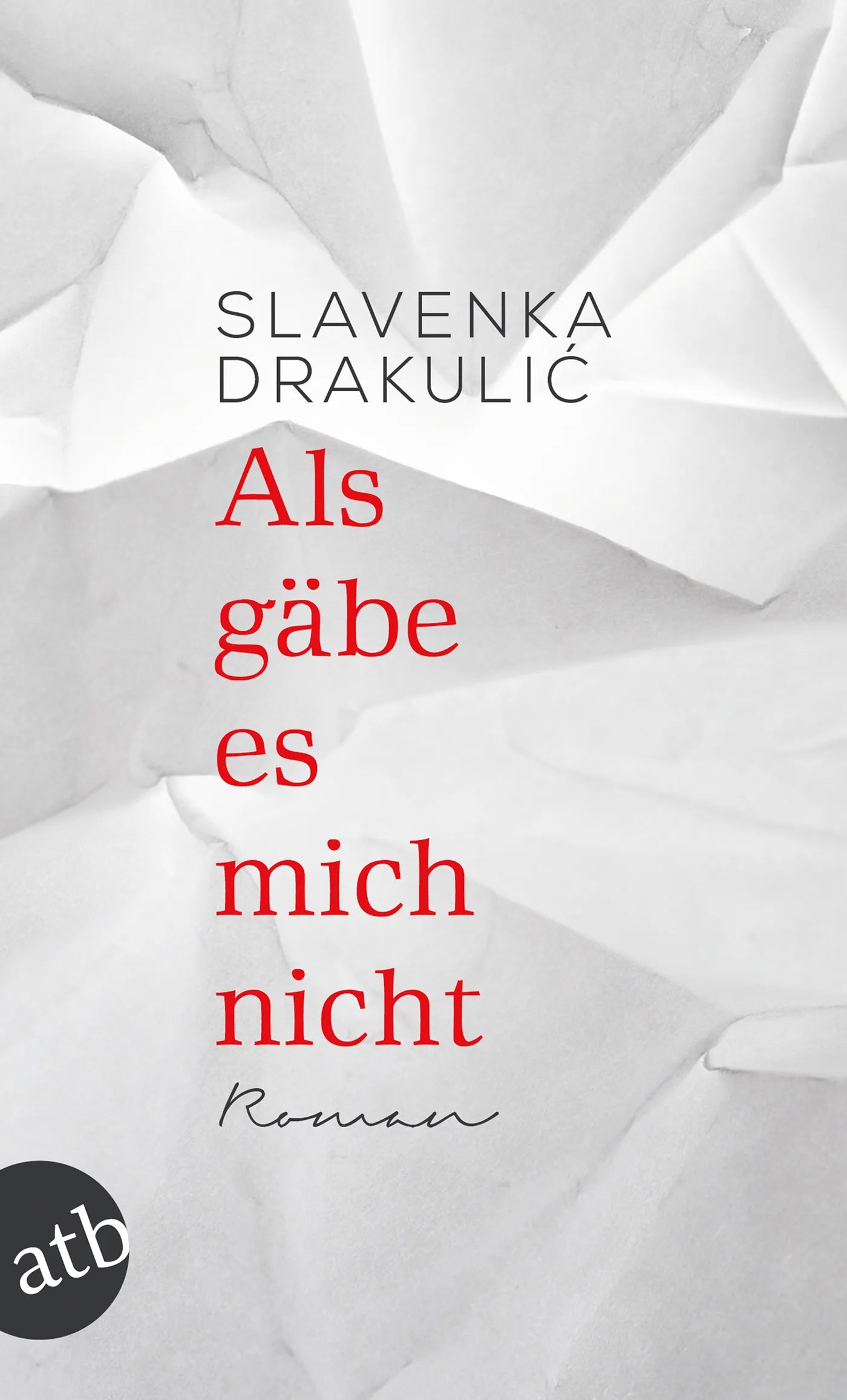Buchcover von 'Als gäbe es mich nicht' - Taschenbuch von Slavenka Drakulić